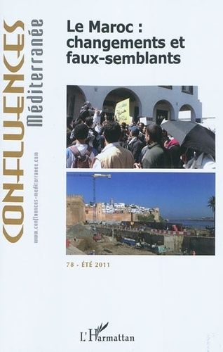 Emprunter Confluences Méditerranée N° 78, Eté 2011 : Le Maroc : changements et faux-semblants livre