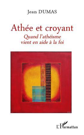 Emprunter Athée et croyant. Quand l'athéisme vient en aide à la foi livre