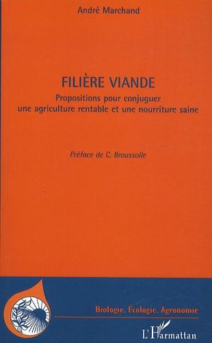 Emprunter Filière viande. Propositions pour conjuger une agriculutre rentable et une nourriture saine livre