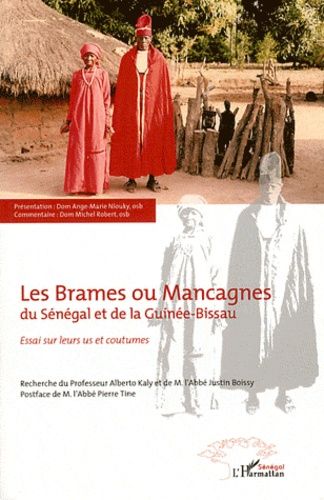 Emprunter Les Brames ou Mancagnes du Sénégal et de la Guinée-Bissau. Essai sur leurs us et coutumes livre