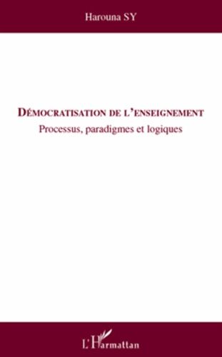 Emprunter Démocratisation de l'enseignement. Processus, paradigmes et logiques livre