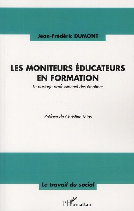 Emprunter Les moniteurs éducateurs en formation. Le partage professionnel des émotions livre