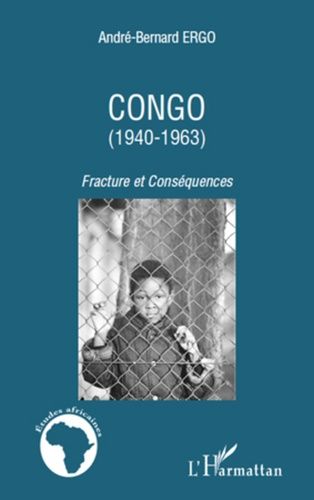 Emprunter Congo (1940-1963). Fracture et Conséquences livre