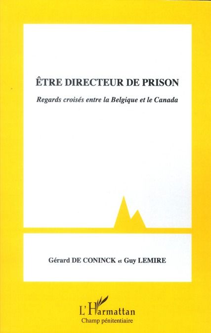 Emprunter Etre directeur de prison. Regards croisés entre la Belgique et le Canada livre