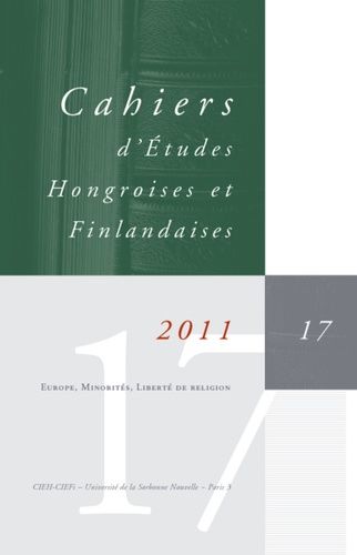 Emprunter Cahiers d'Etudes Hongroises et Finlandaises N° 17/2011 : Europe, minorités, liberté de religion livre