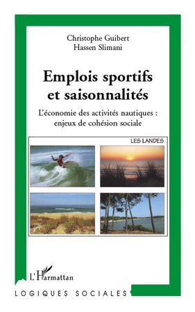 Emprunter Emplois sportifs et saisonnalités. L'économie des activités nautiques : enjeux de cohésion sociale livre