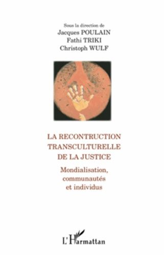 Emprunter La reconstruction transculturelle de la justice. Mondialisation, communautés et individus livre