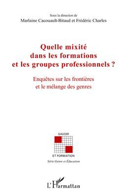 Emprunter Quelle mixité dans les formations et les groupes professionnels ? Enquêtes sur les frontières et le livre