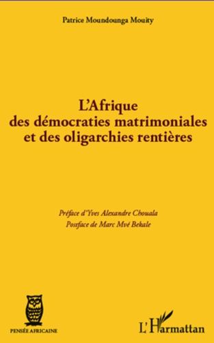 Emprunter L'Afrique des démocraties matrimoniales et des oligarchies rentières livre