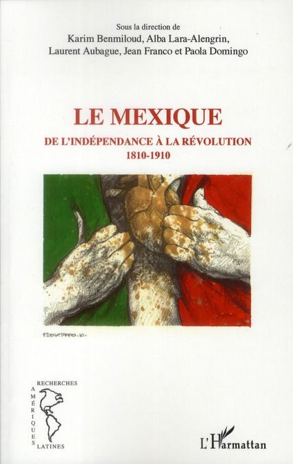 Emprunter Le Mexique. De l'indépendance à la révolution (1810-1910) livre