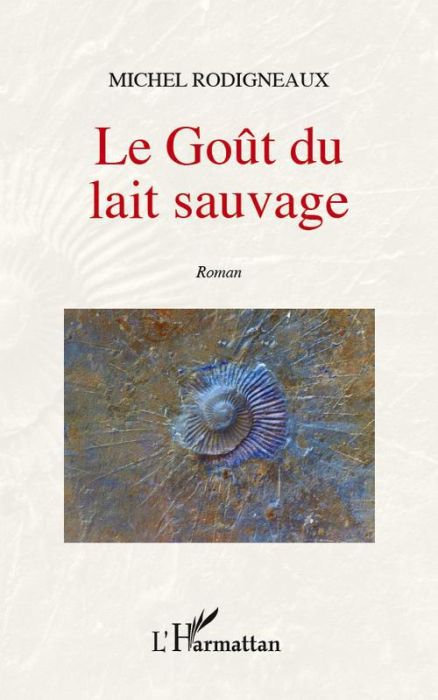 Emprunter Le goût du lait sauvage livre