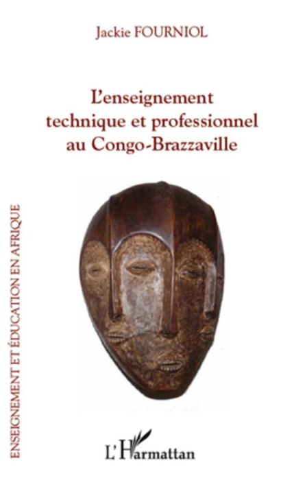 Emprunter L'enseignement technique et professionnel au Congo-Brazzaville. L'odyssée d'une refondation réussie livre