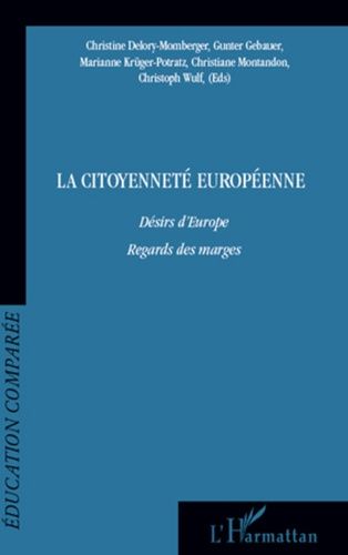 Emprunter La citoyenneté européenne. Désirs d'Europe, regards des marges livre