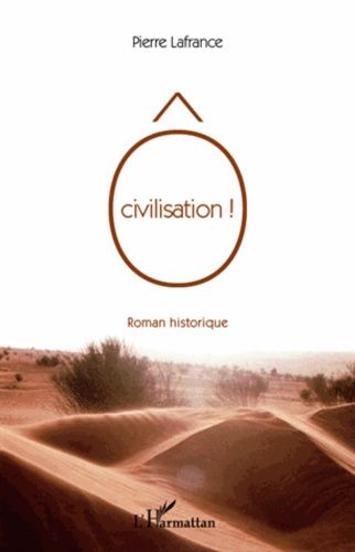 Emprunter O Civilisation ! livre