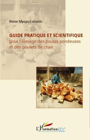 Emprunter Guide pratique et scientifique pour l'élevage des poules pondeuses et des poulets de chair livre