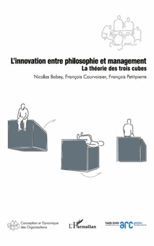 Emprunter L'innovation entre philosophie et management. La théorie des trois cubes livre