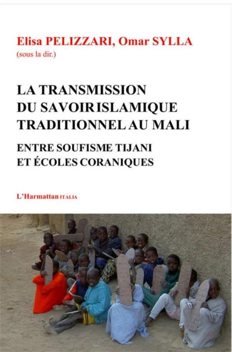 Emprunter La transmission du savoir islamique traditionnel au Mali. Entre soufisme Tijani et écoles coraniques livre