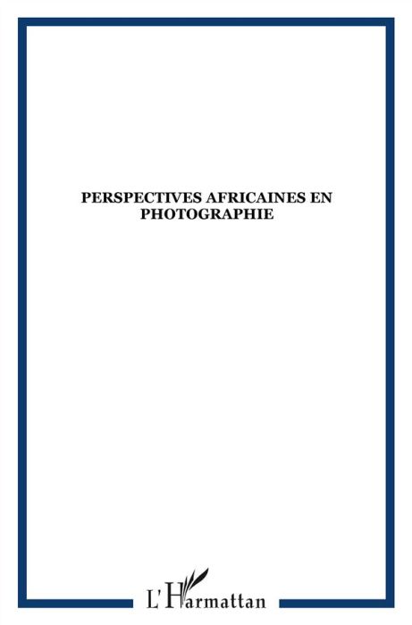 Emprunter Africultures N° 88 : Perspectives africaines en photographie livre