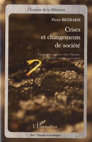 Emprunter Crises et changements de société. Les grandes ruptures dans l'histoire de l'Empire romain à nos jour livre