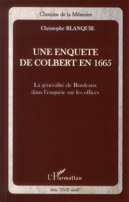 Emprunter Une enquête de Colbert en 1665. La généralité de Bordeaux dans l'enquête sur les offices livre