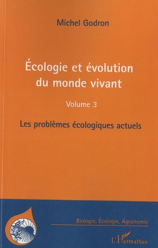 Emprunter Ecologie et évolution du monde vivant. Volume 3, Les problèmes écologiques actuels livre