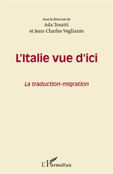 Emprunter L'Italie vue d'ici. La traduction-migration livre