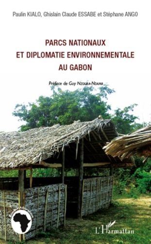 Emprunter Parcs nationaux et diplomatie environnementale au Gabon livre