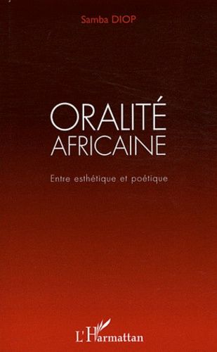 Emprunter Oralité africaine. Entre esthétique et poétique livre