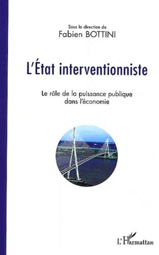 Emprunter L'Etat interventionniste. Le rôle de la puissance publique dans l'économie livre