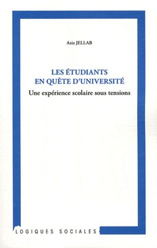 Emprunter Les étudiants en quête d'université. Une expérience scolaire sous tensions livre