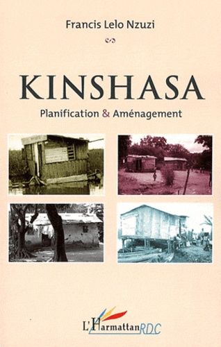 Emprunter Kinshasa. Planification et aménagement livre