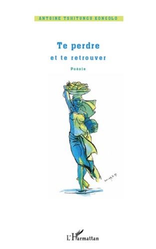 Emprunter Te perdre et te retrouver livre