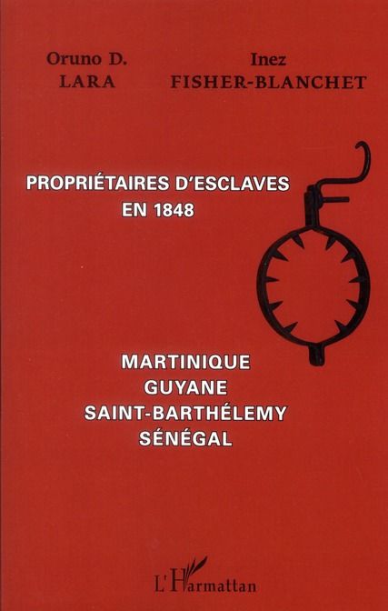 Emprunter Propriétaires d'esclaves en 1848. Martinique, Guyane, Saint-Barthélémy, Sénégal livre