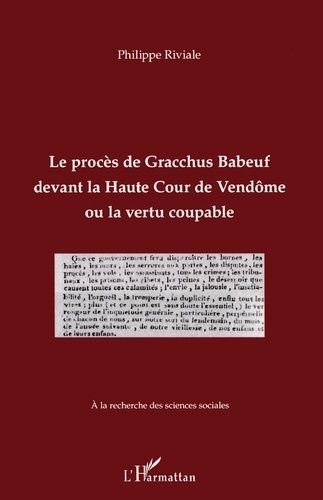 Emprunter Le procès de Gracchus Babeuf, devant la Haute Cour de Vendôme ou la vertu coupable livre