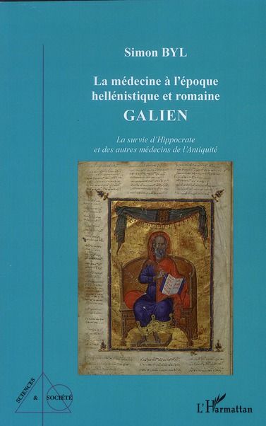 Emprunter La médecine à l'époque hellénistique et romaine galien. La survie d'Hippocrate et des autres médecin livre