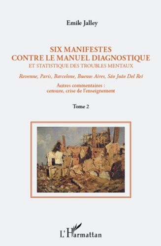 Emprunter Six Manifestes contre le DSM. Ravenne, Paris, Barcelone, Buenos Aires, São João Del Rei. Tome 2, Sui livre