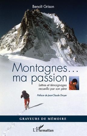 Emprunter Montagnes...ma passion. Lettres et témoignages recueillis par son père livre