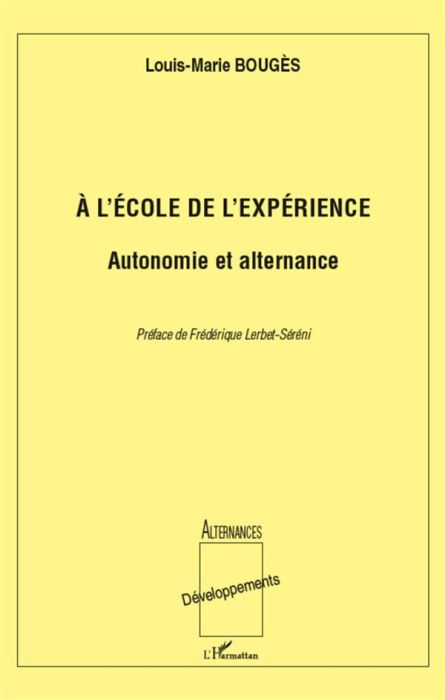 Emprunter A l'école de l'expérience. Autonomie et alternance livre