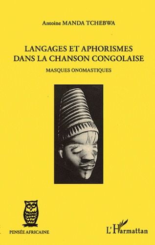 Emprunter Langages et aphorismes dans la chanson congolaise. Masques onomastiques livre