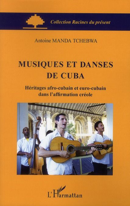 Emprunter Musiques et danses de Cuba. Héritages afro-cubain et euro-cubain dans l'affirmation créole livre