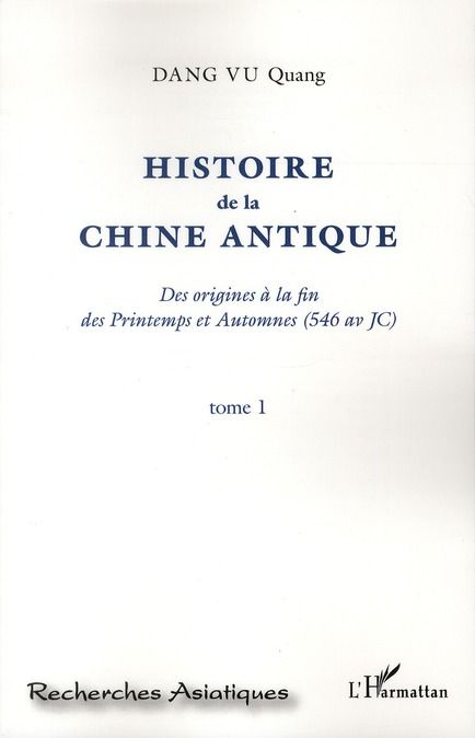 Emprunter Histoire de la Chine antique. Des origines à la fin des Printemps et Automnes (546 av JC) Tome 1 livre