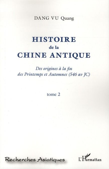 Emprunter Histoire de la Chine antique. Des origines à la fin des Printemps et Automnes (546 av JC) Tome 2 livre