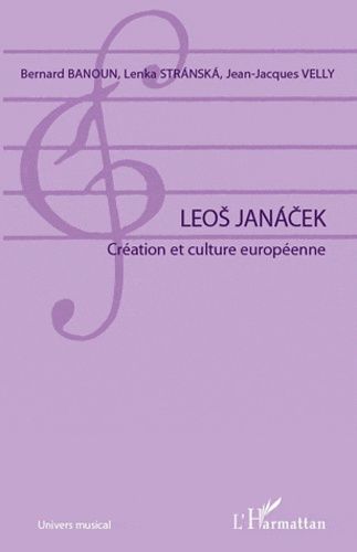 Emprunter Leos Janacek. Création et culture européenne livre