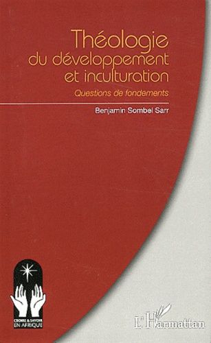 Emprunter Théologie du développement et inculturation. Questions de fondements livre