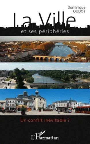 Emprunter La ville et ses périphéries. Un conflit inévitable ? livre