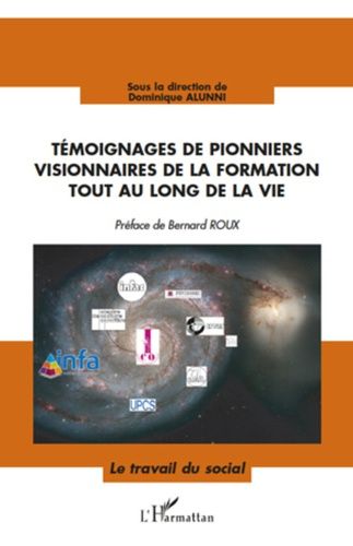 Emprunter Témoignages de pionniers visionnaires de la formation tout au long de la vie livre