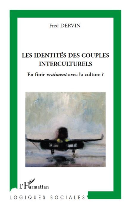 Emprunter Les identités des couples interculturels. En finir vraiment avec la culture ? livre