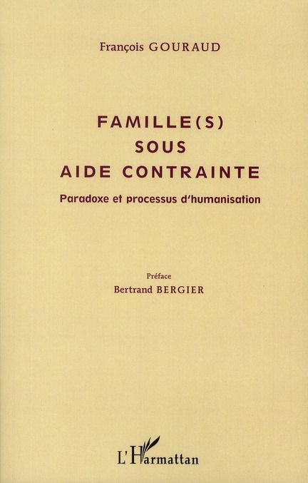 Emprunter Famille(s) sous aide contrainte. Paradoxe et processus d'humanisation livre