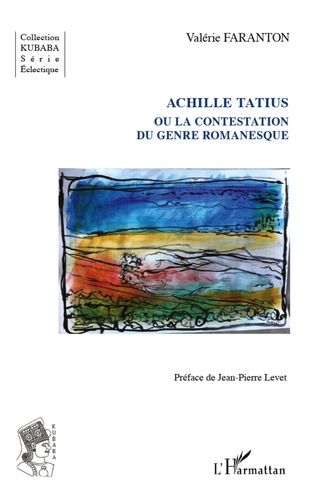 Emprunter Achille Tatius ou la contestation du genre romanesque livre