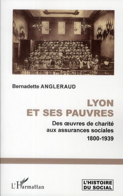 Emprunter Lyon et ses pauvres. Des oeuvres de charité aux assurances sociales 1800-1939 livre